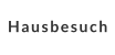Hausbesuch